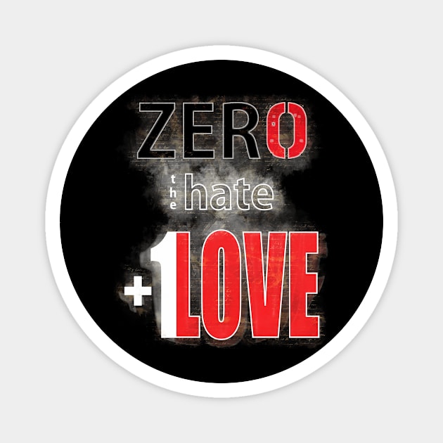 Zero Hate +1 Love Myst Magnet by FutureImaging